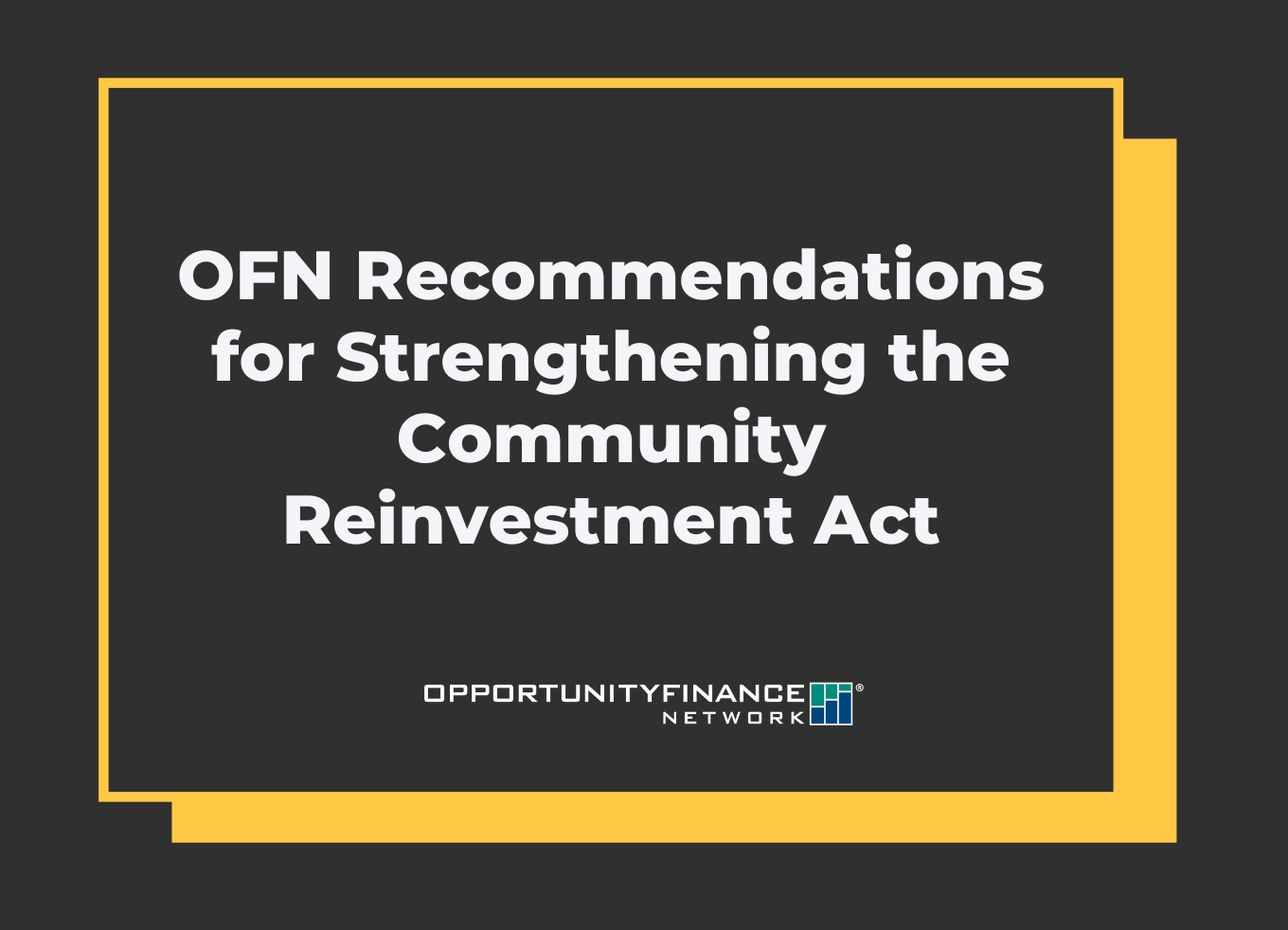 Banner with the text "OFN recommendations for strengthening the community reinvestment act"