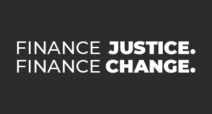 Finance Justice Finance Change