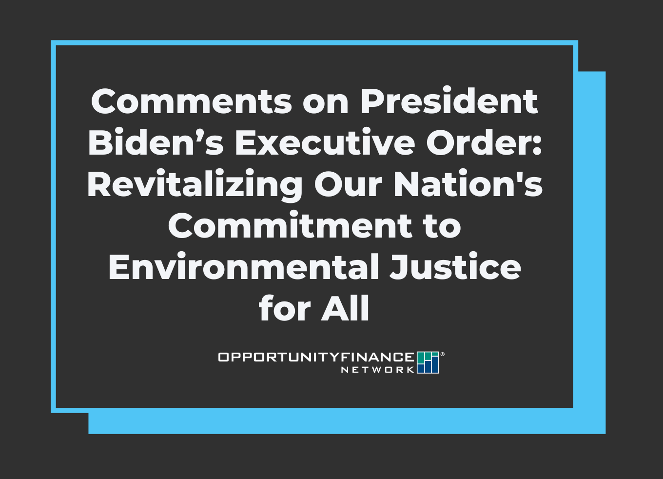 Banner with the text "Comments on President Biden’s Executive Order: Revitalizing Our Nation’s Commitment to Environmental Justice for All"