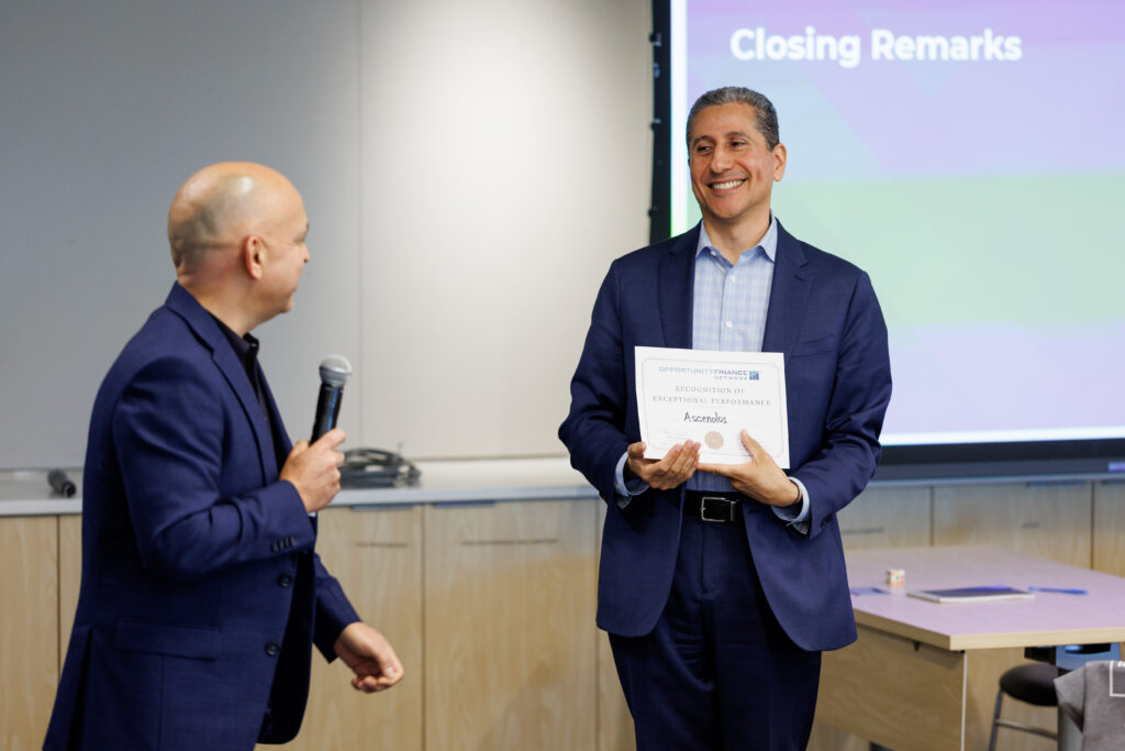 Francisco Lopez (OFN) and Paul Quintero from Ascendus. Paul and Andrea Ierace (not pictured) presented Ascendus’s capitalization solution that graduates small business clients of CDFIs to traditional bank lending, spurring refinances from banks and accelerating capitalization for CDFIs.